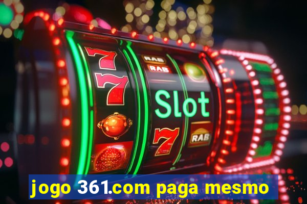 jogo 361.com paga mesmo